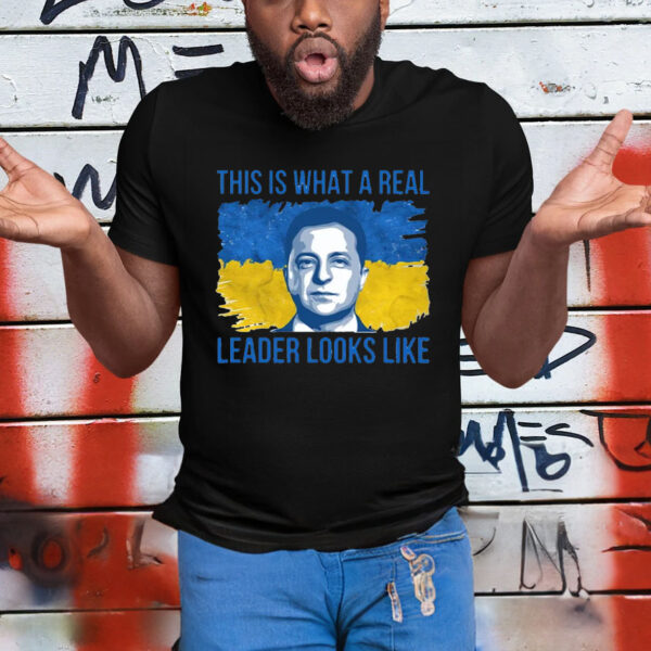 This What A Real Leader Look Like Ukrainian Solidarity T-Shirt4