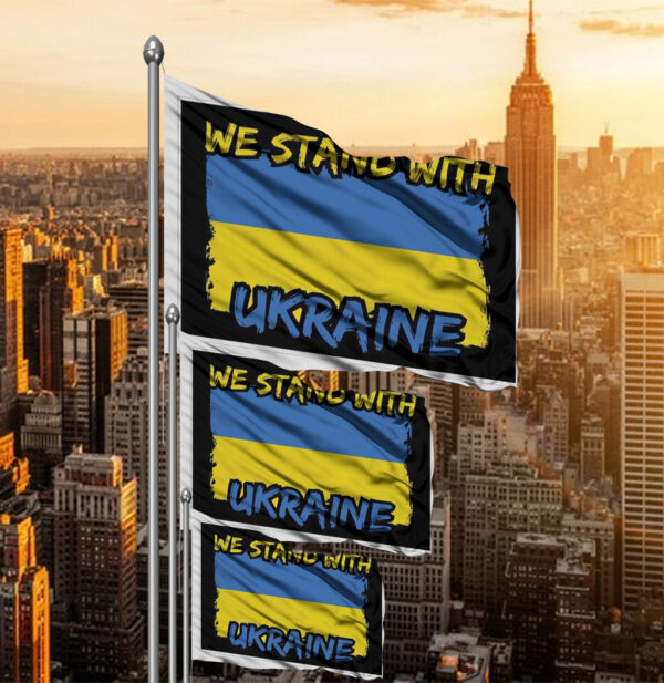 We Stand With Ukraine - Support Ukraine Flag4