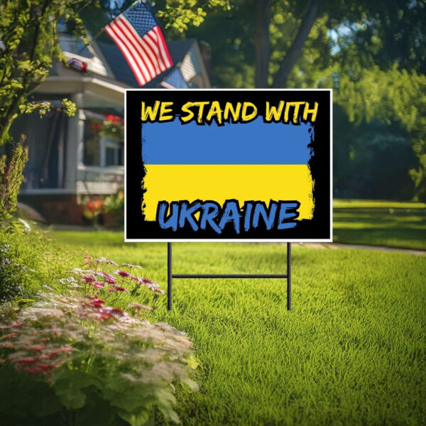 We Stand With Ukraine - Support Ukraine Yard Sign