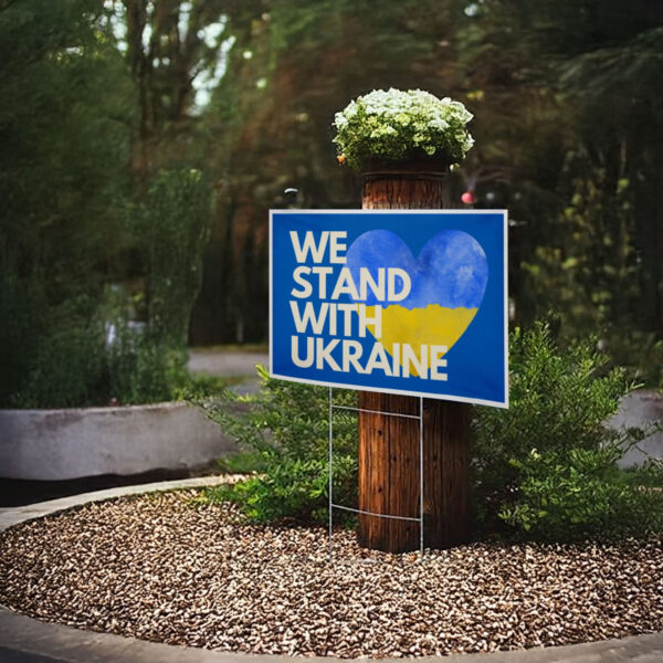 We Stand With Ukraine Yard Sign - Zelensky is a hero4