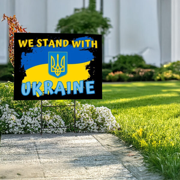 We Stand with Ukraine 2025 Yard Sign