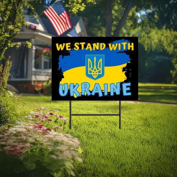 We Stand with Ukraine 2025 Yard Sign