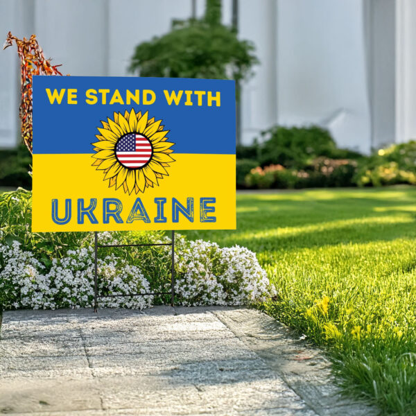 We Stand with Ukraine - Support Ukraine Yard Sign4